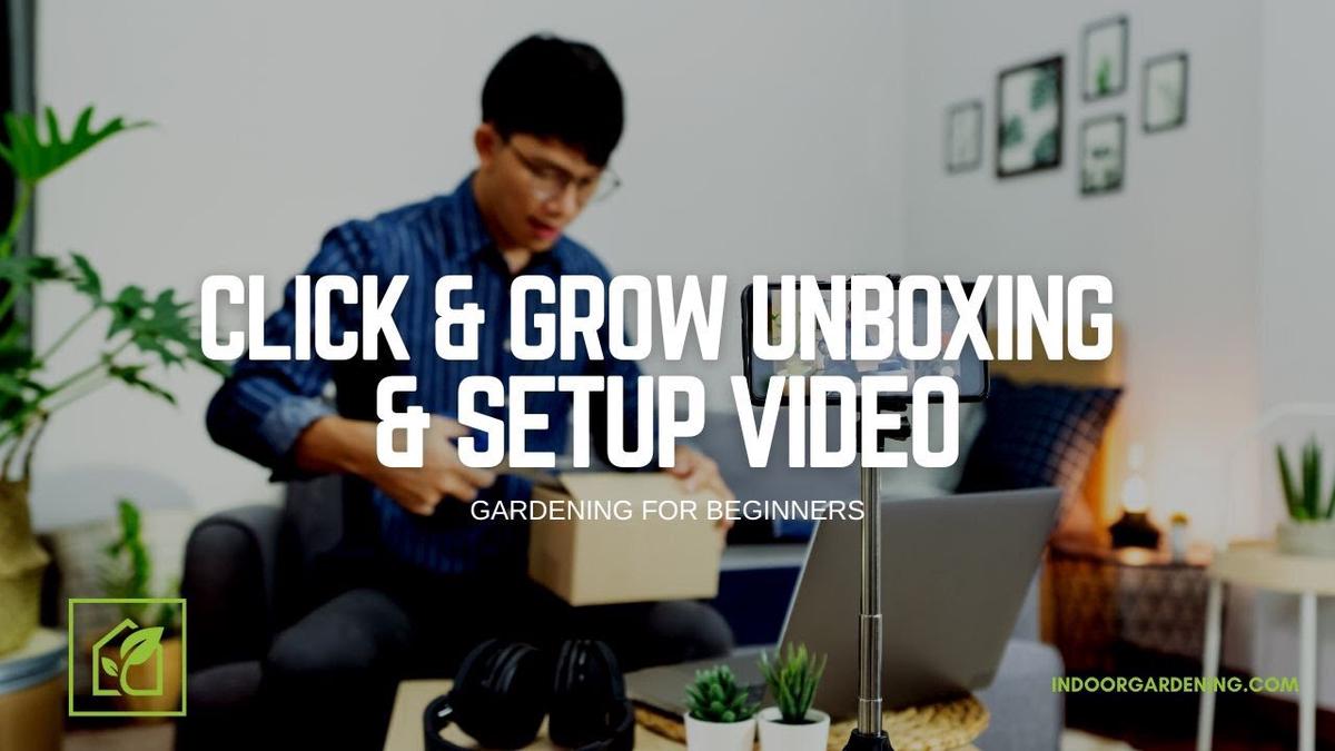 'Video thumbnail for Click & Grow Smart Garden 9 Unboxing & Settup Video'
