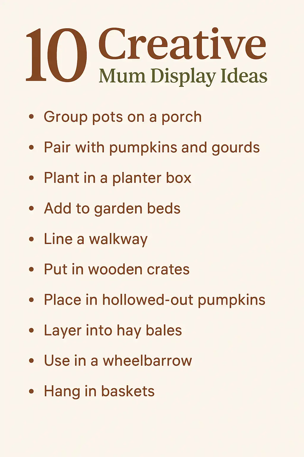 Infographic titled ‘10 Creative Mum Display Ideas’ with a list of ten ways to use mums in seasonal displays, such as porch clusters, pumpkins, crates, hay bales, and hanging baskets.